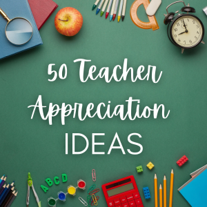 50 teacher appreciation ideas